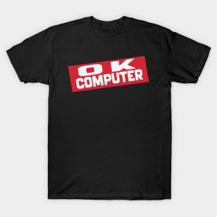 OK COMPUTER T-Shirt